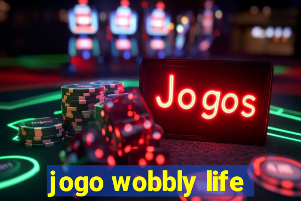 jogo wobbly life